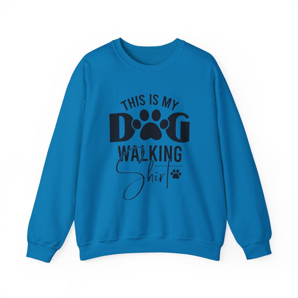 Dog Walking Sweatshirt — "This Is My Dog Walking Shirt" Cozy Crewneck for Pet Owners