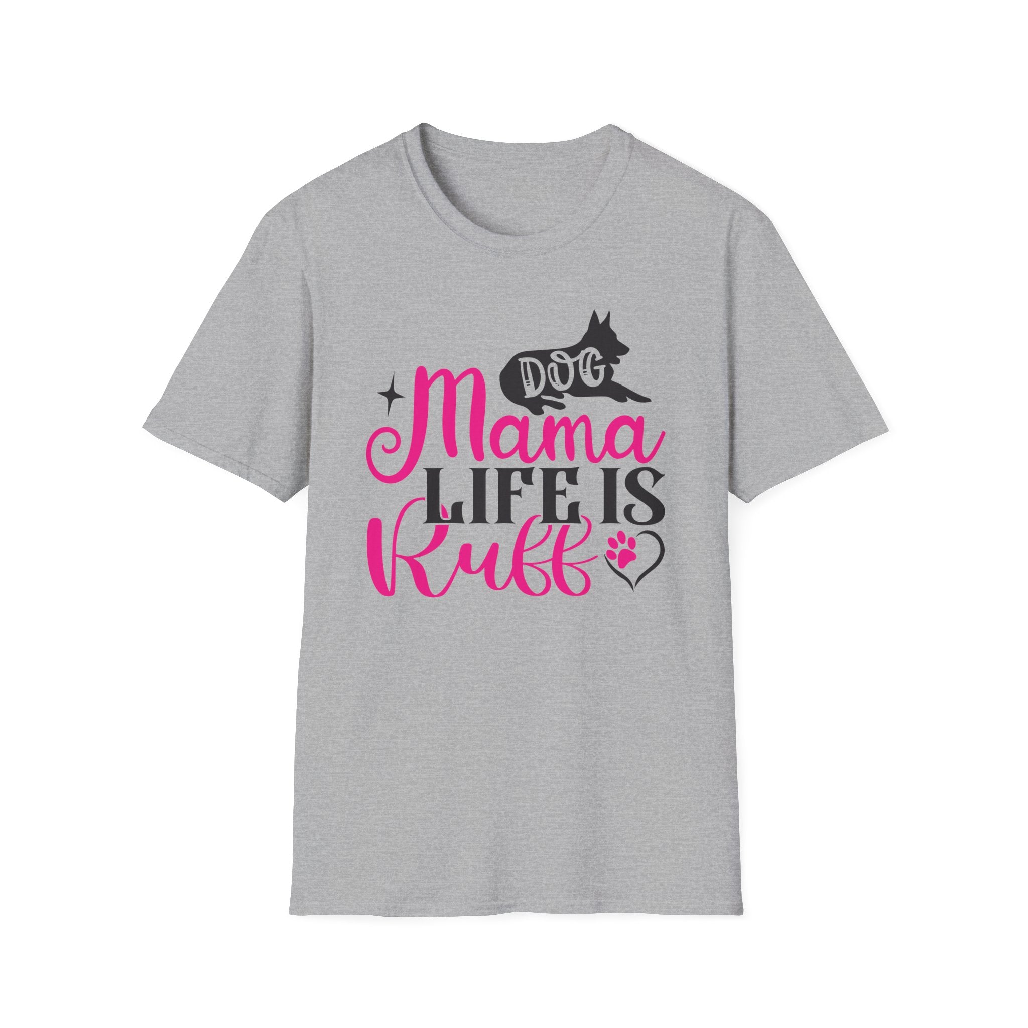Dog Mama Life Is Ruff T-Shirt — Funny Dog Mom Tee