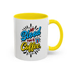 Coffee Mug — "My Blood Type Is Coffee" Accent Ceramic Mug (11/15oz)
