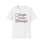 Funny 'Single, Taken, Hungry' T-Shirt – Checkbox Heart Graphic Tee