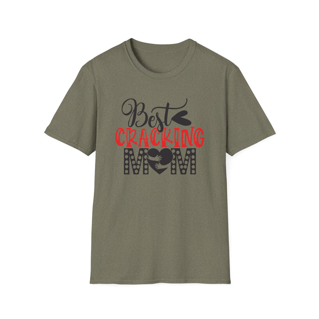 Best Cracking Mom T-Shirt — Funny Mom Gift Tee for Any Day!!