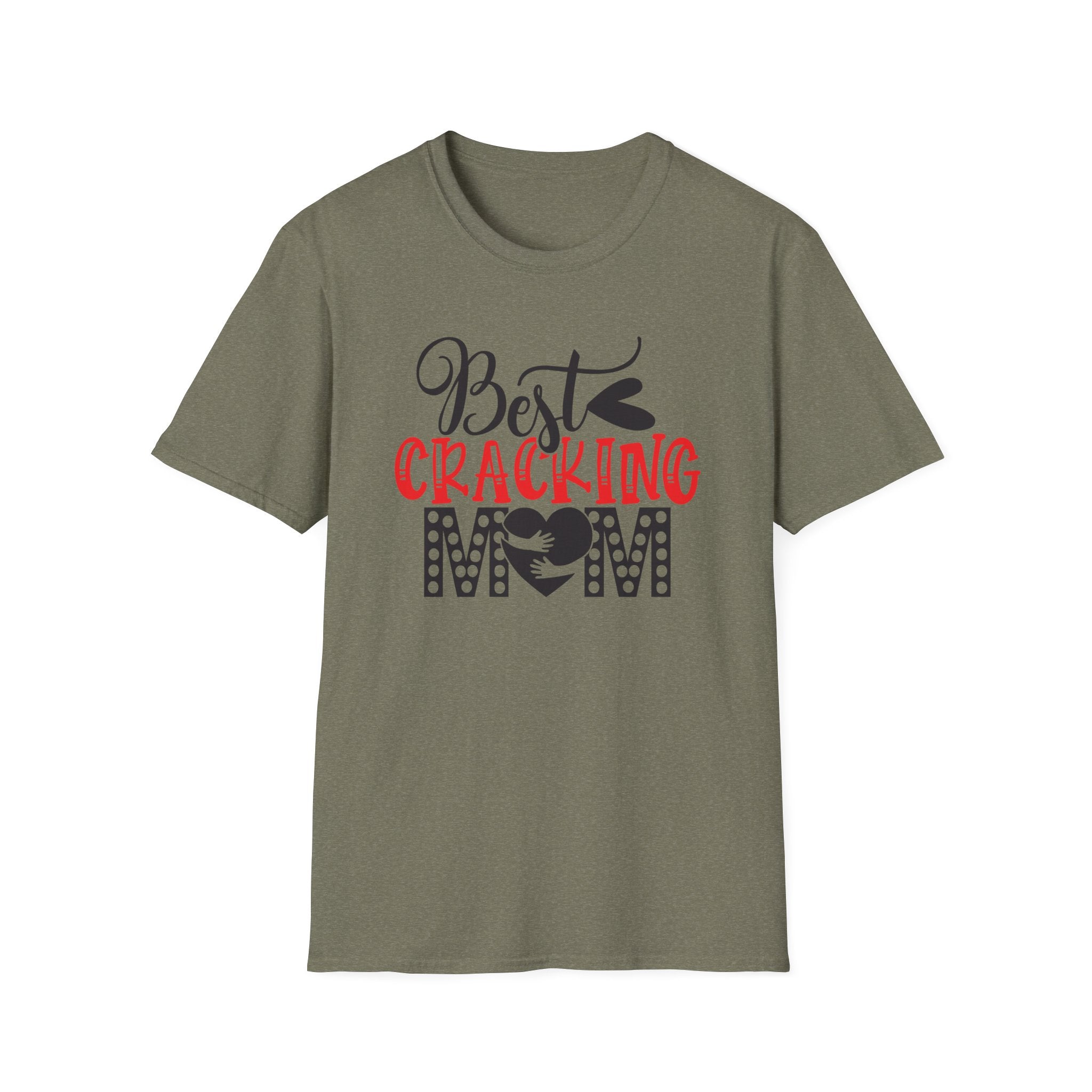 Best Cracking Mom T-Shirt — Funny Mom Gift Tee for Any Day!!