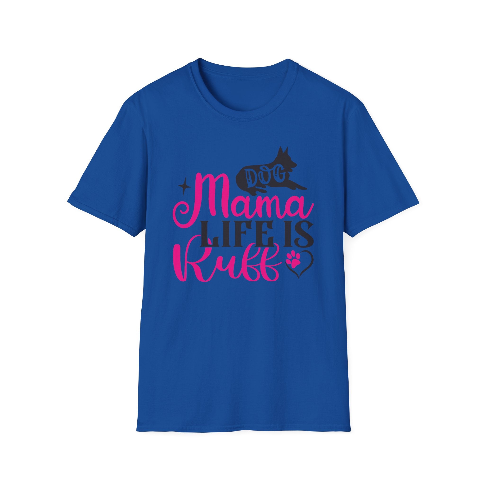 Dog Mama Life Is Ruff T-Shirt — Funny Dog Mom Tee