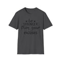 "Be Stronger Than Your Excuses" Inspirational Gym Tee - Motivational T-Shirt