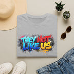 They Not Like Us T-Shirt — Bold Graffiti Statement Tee