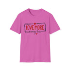 Love More Worry Less Heart Graphic (Inspirational Casual Top) T-Shirt