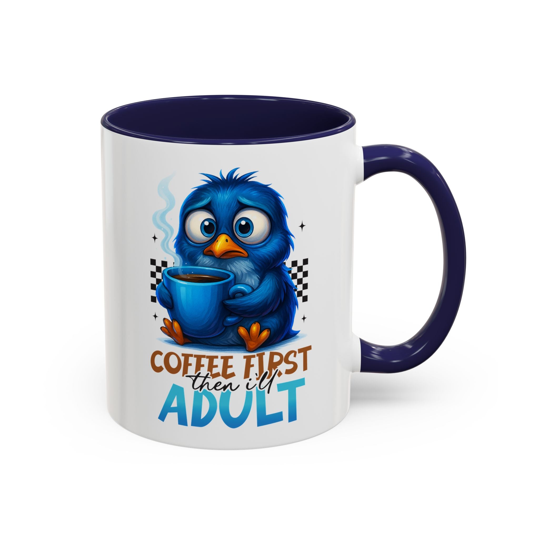 "Coffee First, Then I’ll Adult" Cute Blue Bird Accent Mug —  Coffee Mug