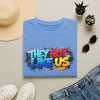 They Not Like Us T-Shirt — Bold Graffiti Statement Tee