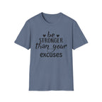 "Be Stronger Than Your Excuses" Inspirational Gym Tee - Motivational T-Shirt