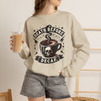 Crewneck Sweatshirt — "Death Before Decaf" Coffee Skull Graphic