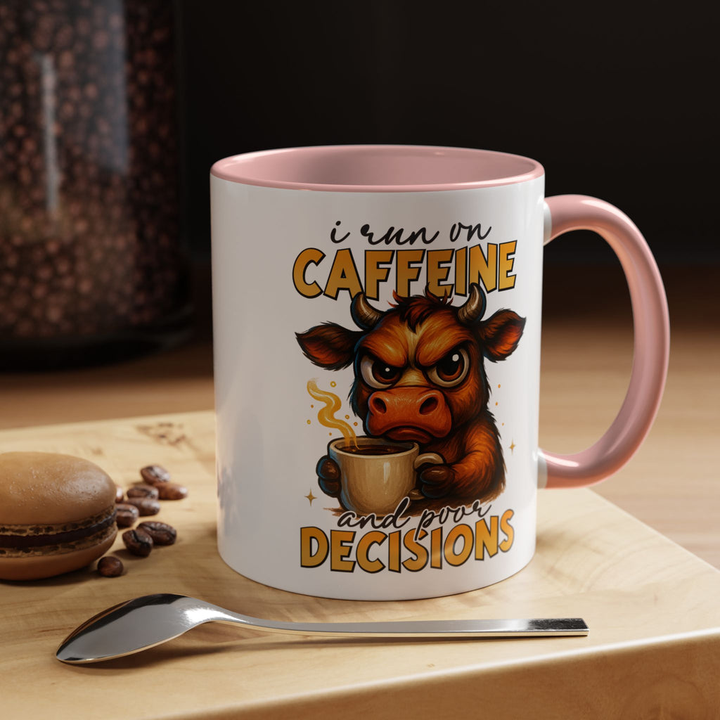 "I Run on Caffeine and Poor Decisions" Funny Cow Gift (11/15 oz) —  Coffee Mug