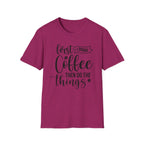"First I Drink Coffee Then Do The Things" Casual Graphic Tee — Coffee T-Shirt