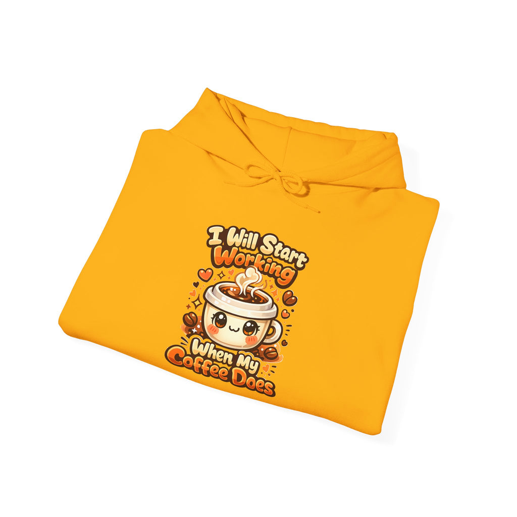 "I Will Start Working When My Coffee Does" Cute Autumn Coffee Lover Hoodie — Coffee Hoodie