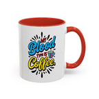 Coffee Mug — "My Blood Type Is Coffee" Accent Ceramic Mug (11/15oz)