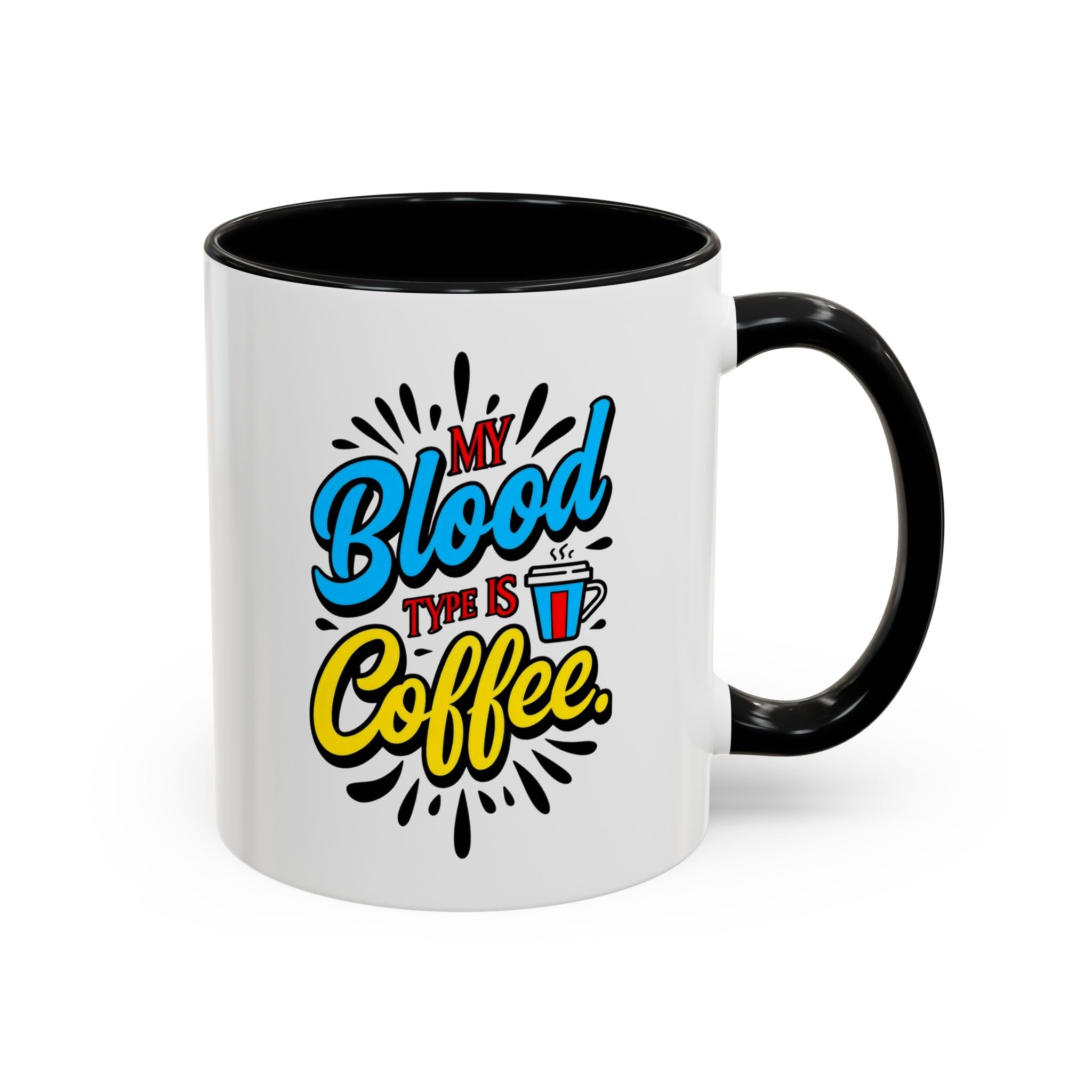 Coffee Mug — "My Blood Type Is Coffee" Accent Ceramic Mug (11/15oz)