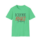 ‘I Can Not Adult Today’ T-Shirt — Funny Relatable Graphic Tee