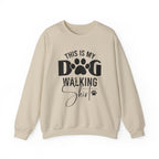 Dog Walking Sweatshirt — "This Is My Dog Walking Shirt" Cozy Crewneck for Pet Owners