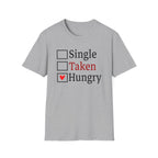 Funny 'Single, Taken, Hungry' T-Shirt – Checkbox Heart Graphic Tee