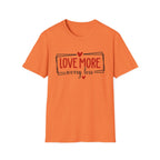 Love More Worry Less Heart Graphic (Inspirational Casual Top) T-Shirt
