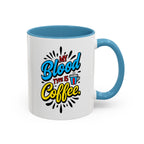 Coffee Mug — "My Blood Type Is Coffee" Accent Ceramic Mug (11/15oz)