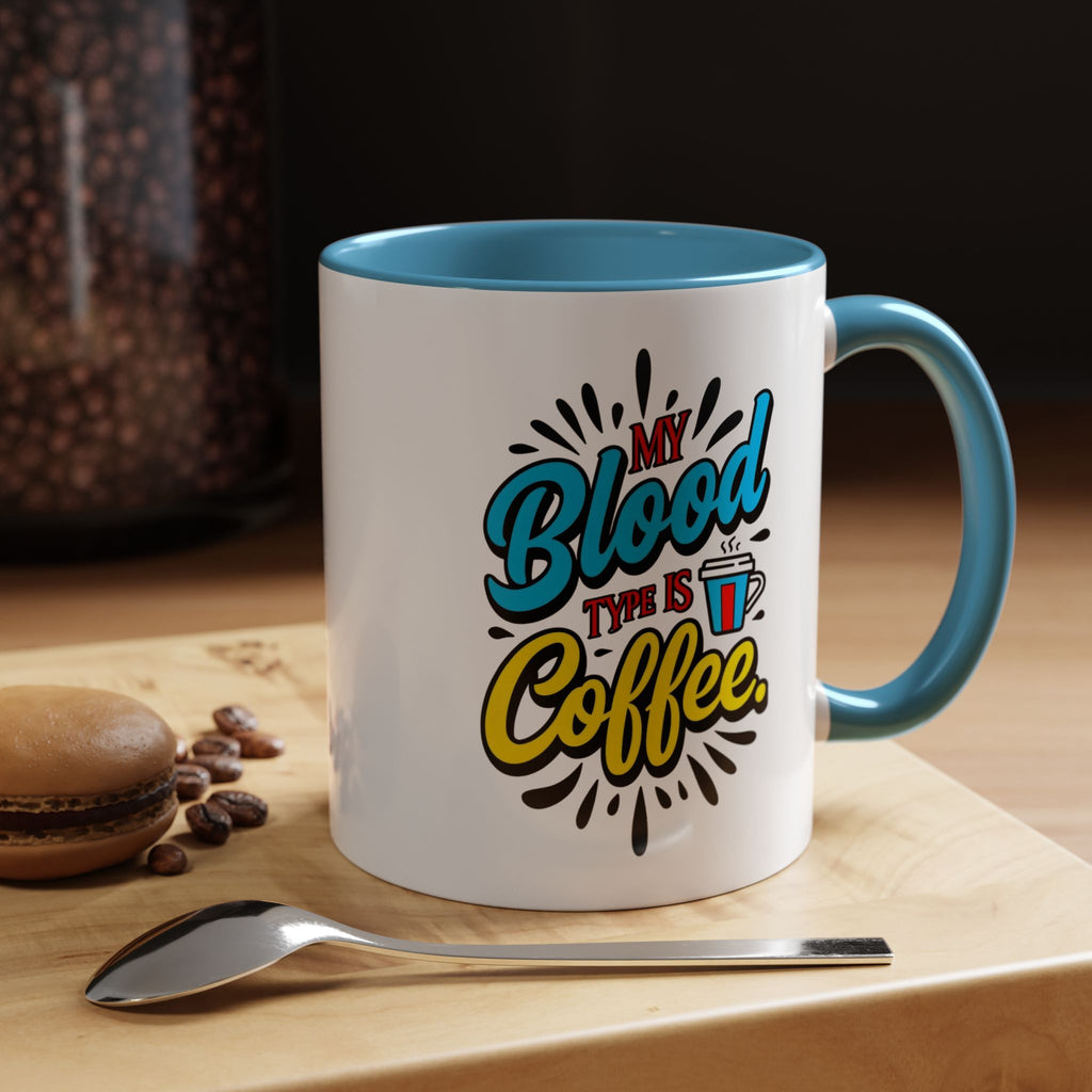 Coffee Mug — "My Blood Type Is Coffee" Accent Ceramic Mug (11/15oz)