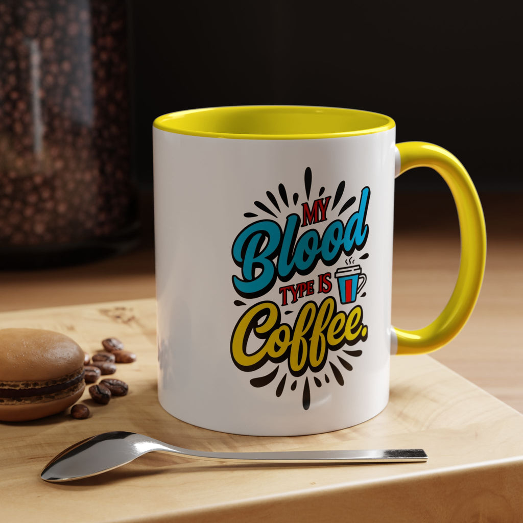 Coffee Mug — "My Blood Type Is Coffee" Accent Ceramic Mug (11/15oz)