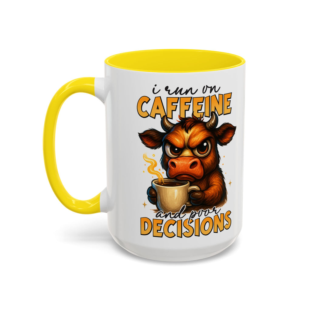 "I Run on Caffeine and Poor Decisions" Funny Cow Gift (11/15 oz) —  Coffee Mug