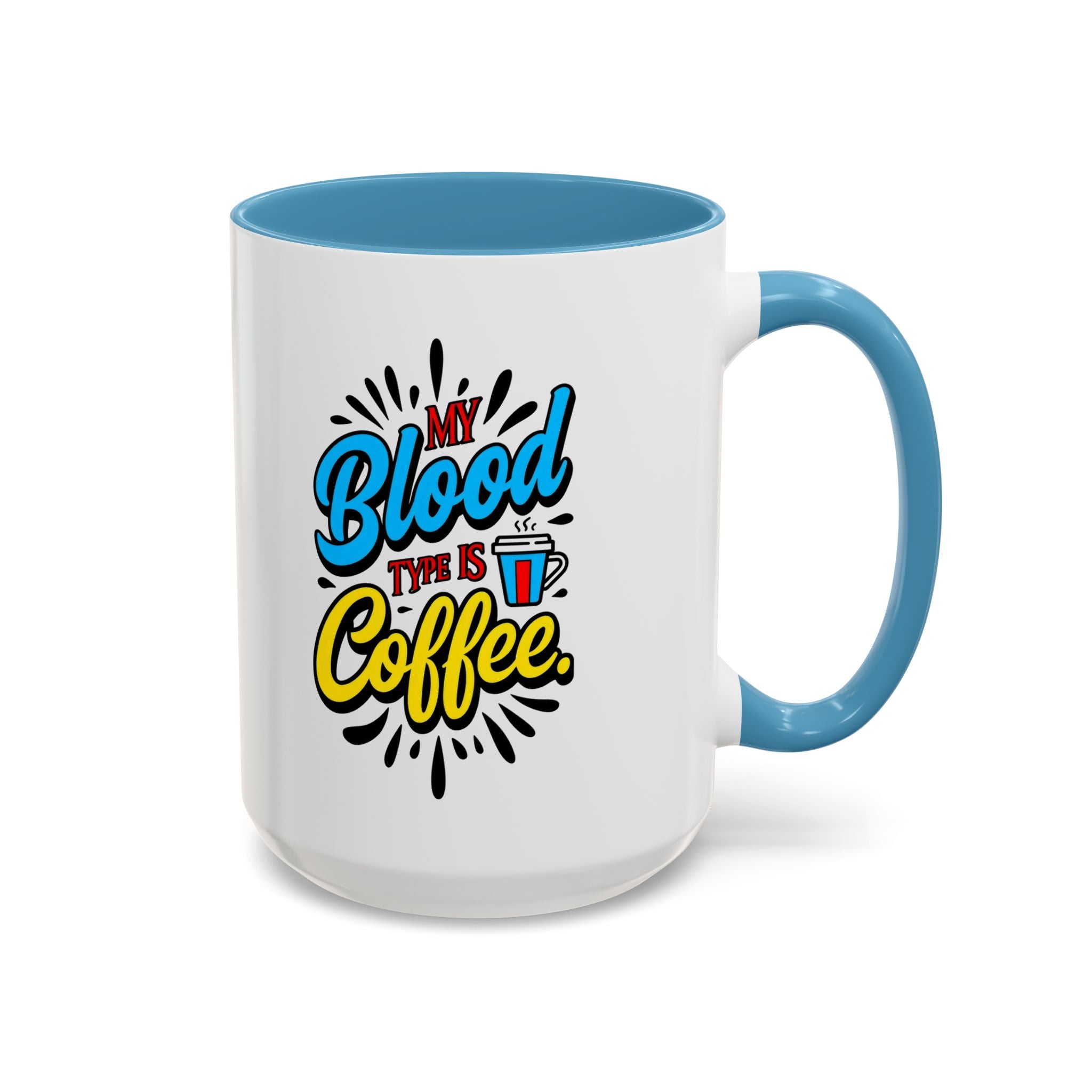 Coffee Mug — "My Blood Type Is Coffee" Accent Ceramic Mug (11/15oz)