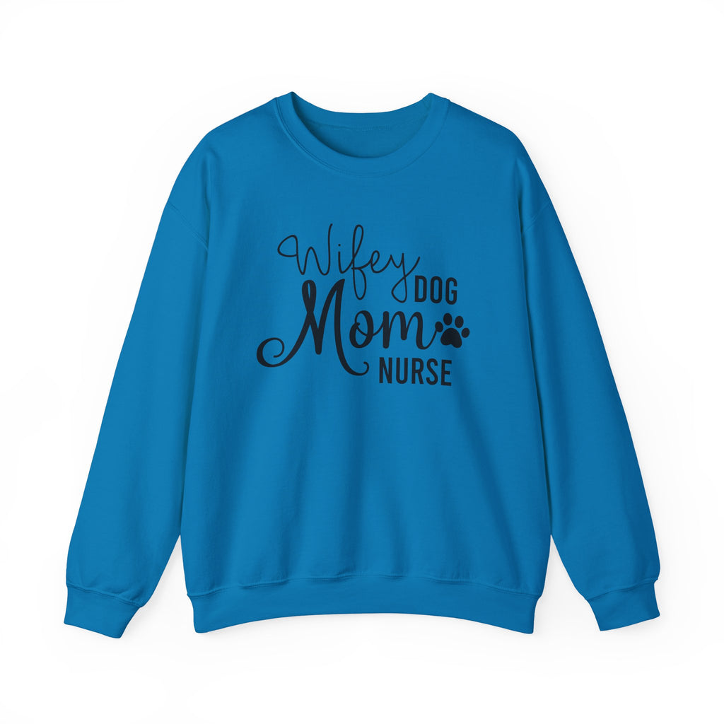 Wifey Dog Mom Nurse Sweatshirt - Cozy Crewneck for Nurses & Pet Lovers