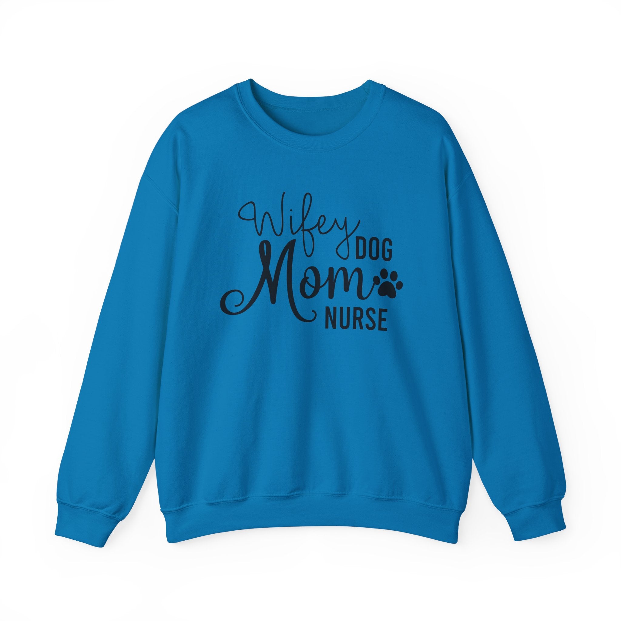 Wifey Dog Mom Nurse Sweatshirt - Cozy Crewneck for Nurses & Pet Lovers