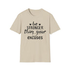 "Be Stronger Than Your Excuses" Inspirational Gym Tee - Motivational T-Shirt