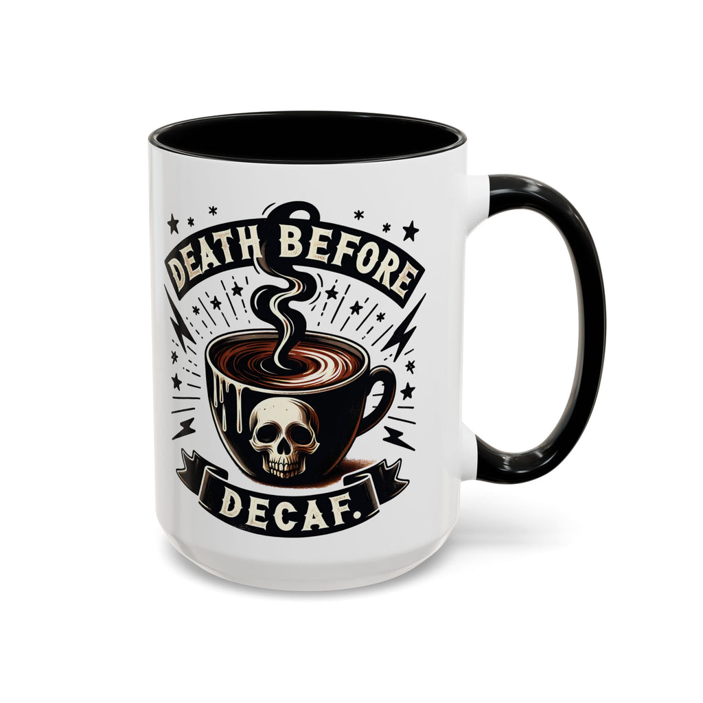 Death Before Decaf Coffee Mug — Skull Coffee Lover Gift (11/15oz)