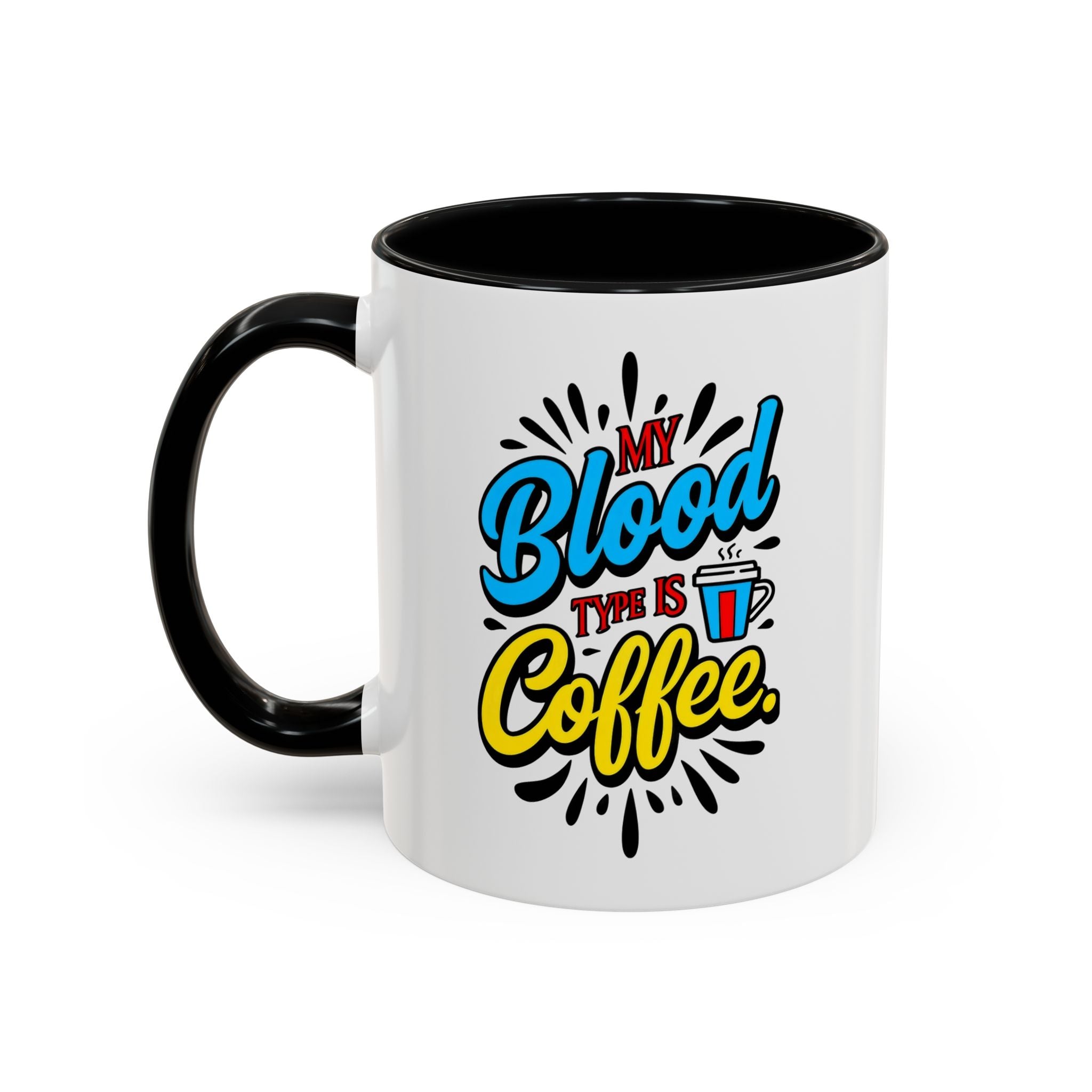Coffee Mug — "My Blood Type Is Coffee" Accent Ceramic Mug (11/15oz)