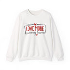 Crewneck Sweatshirt "Love More, Worry Less" – Casual Cozy Sweatshirt