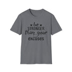 "Be Stronger Than Your Excuses" Inspirational Gym Tee - Motivational T-Shirt
