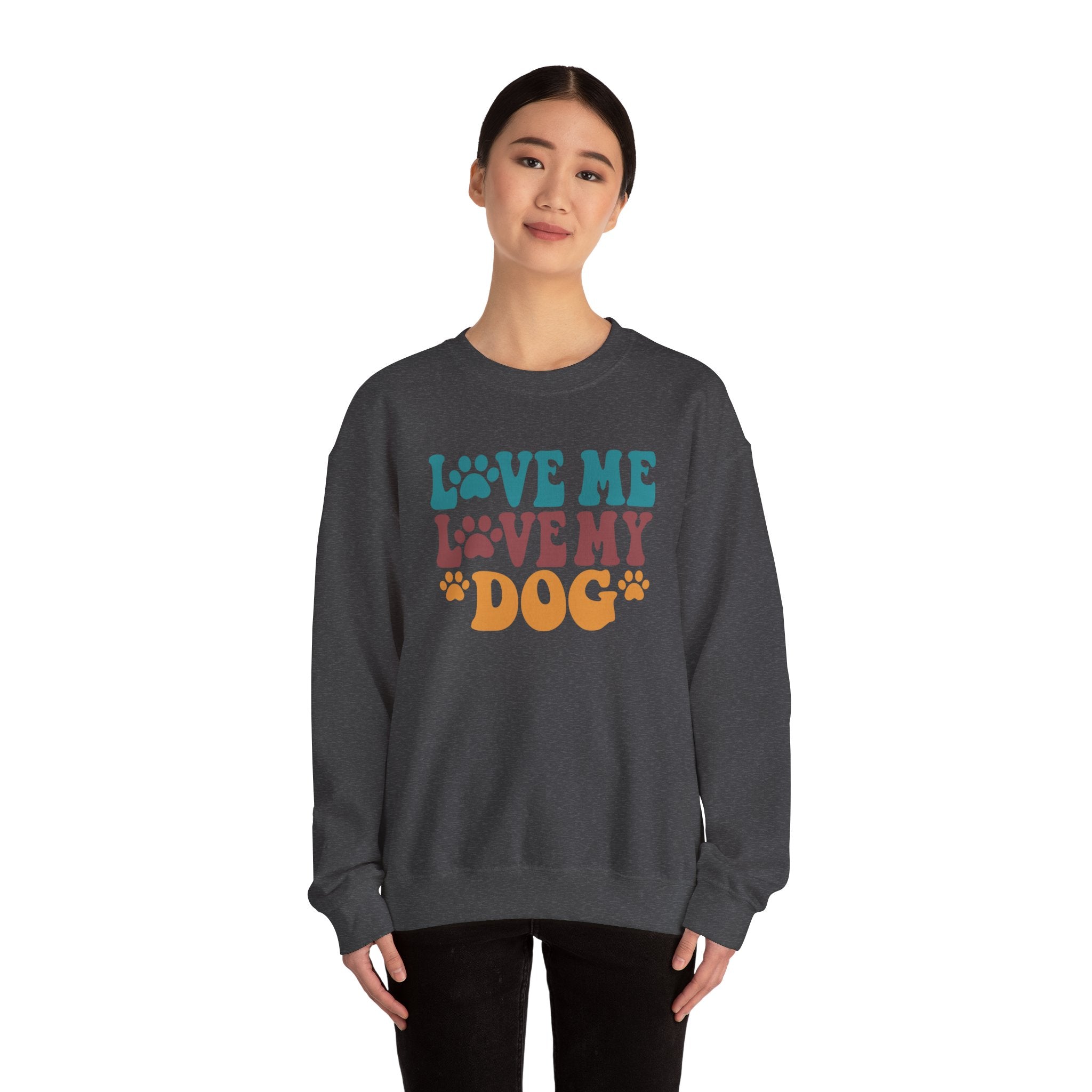 Love Me, Love My Dog Sweatshirt