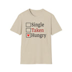 Funny 'Single, Taken, Hungry' T-Shirt – Checkbox Heart Graphic Tee