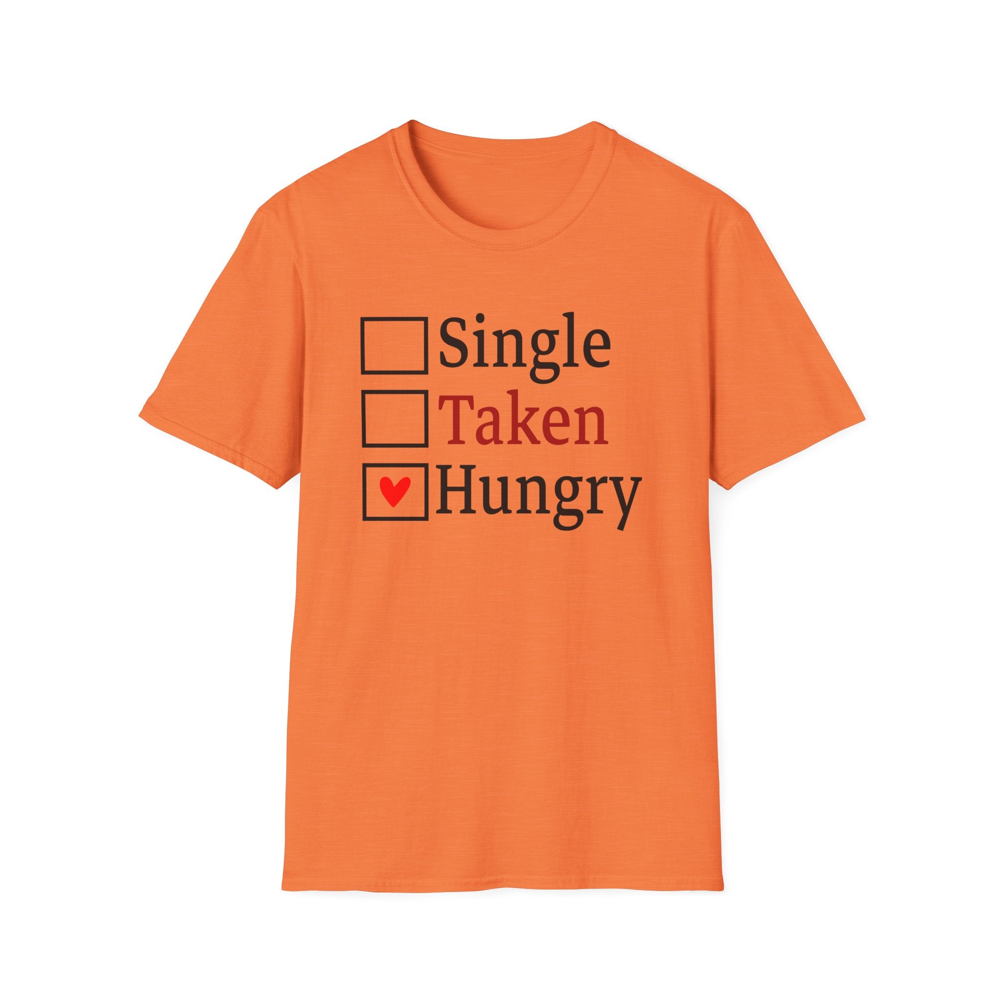 Funny 'Single, Taken, Hungry' T-Shirt – Checkbox Heart Graphic Tee