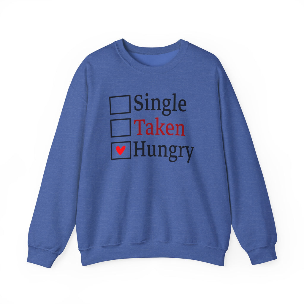 'Single, Taken, Hungry' Funny Checkbox Sweatshirt