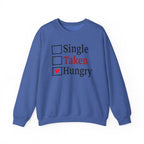 'Single, Taken, Hungry' Funny Checkbox Sweatshirt