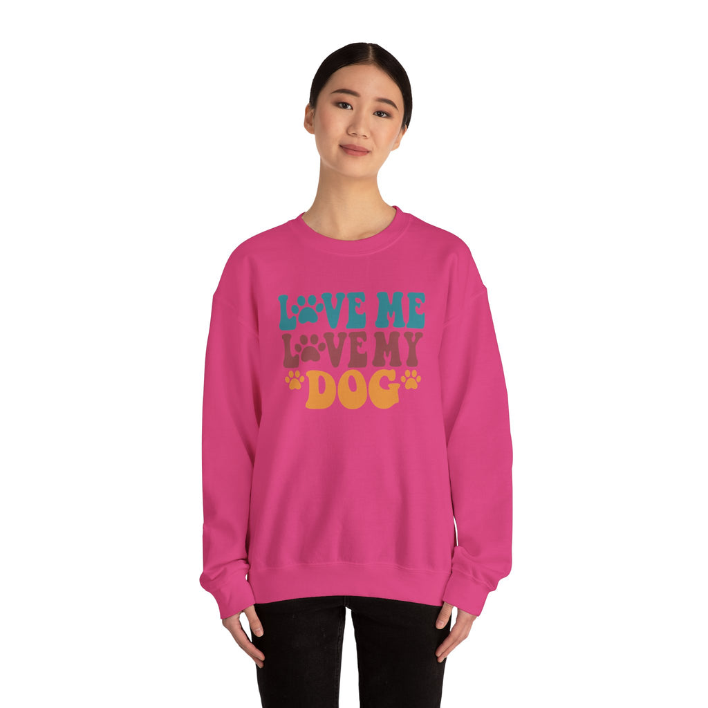 Love Me, Love My Dog Sweatshirt