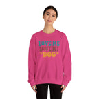 Love Me, Love My Dog Sweatshirt