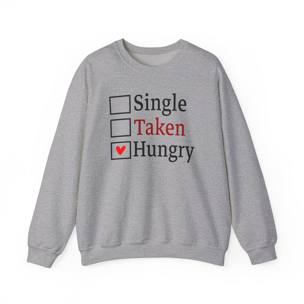 'Single, Taken, Hungry' Funny Checkbox Sweatshirt