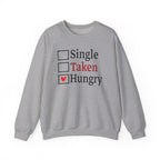 'Single, Taken, Hungry' Funny Checkbox Sweatshirt