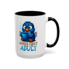 "Coffee First, Then I’ll Adult" Cute Blue Bird Accent Mug —  Coffee Mug