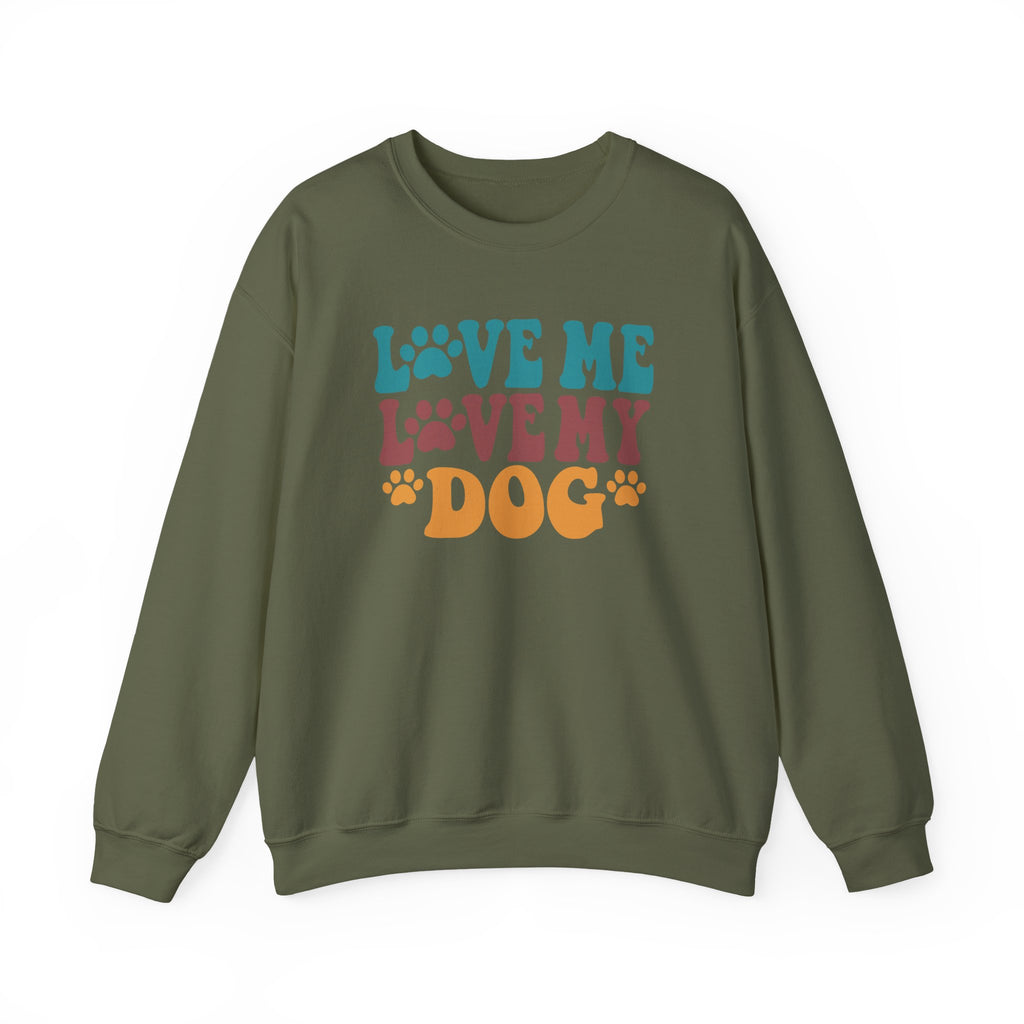 Love Me, Love My Dog Sweatshirt