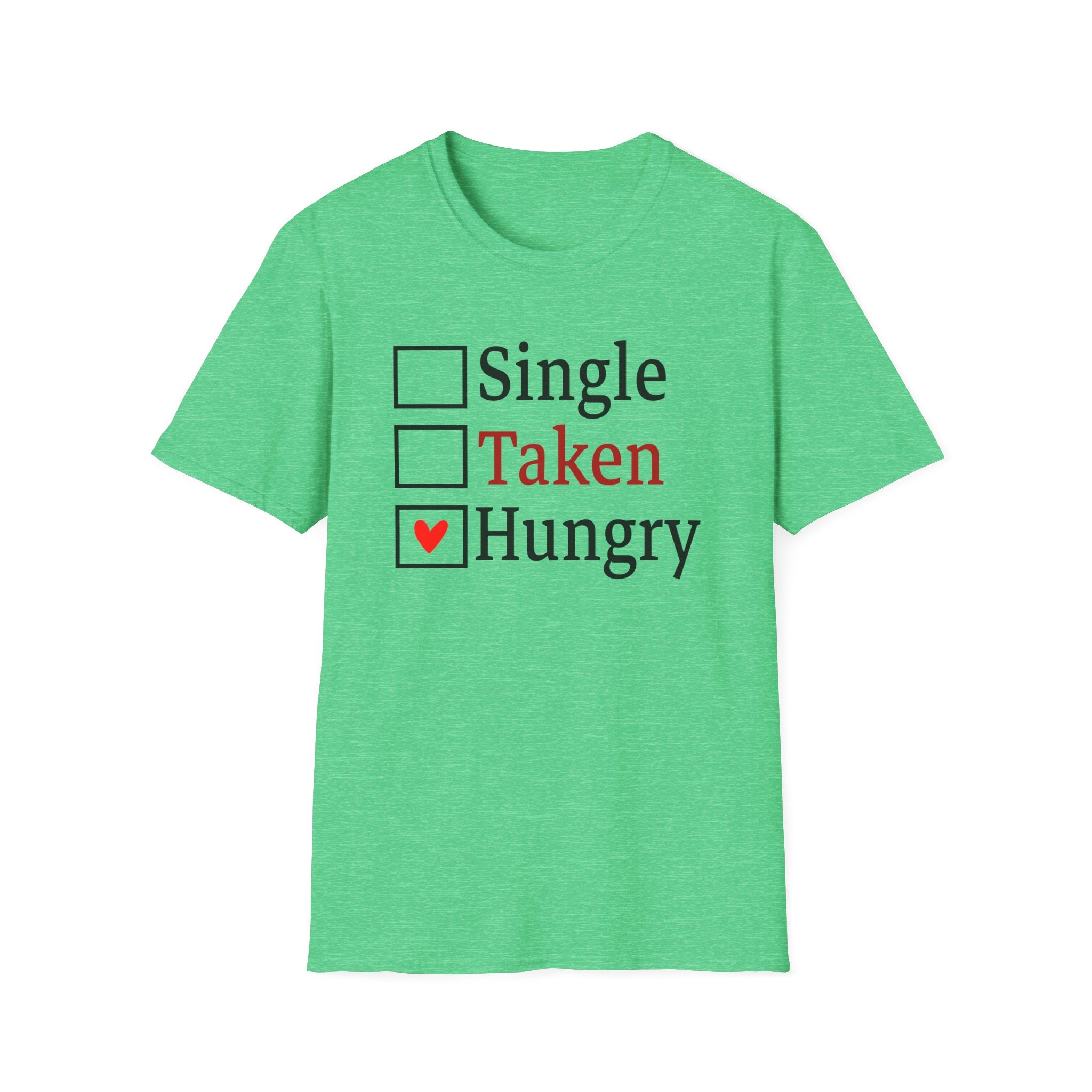 Funny 'Single, Taken, Hungry' T-Shirt – Checkbox Heart Graphic Tee