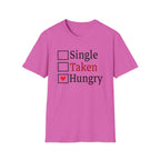 Funny 'Single, Taken, Hungry' T-Shirt – Checkbox Heart Graphic Tee