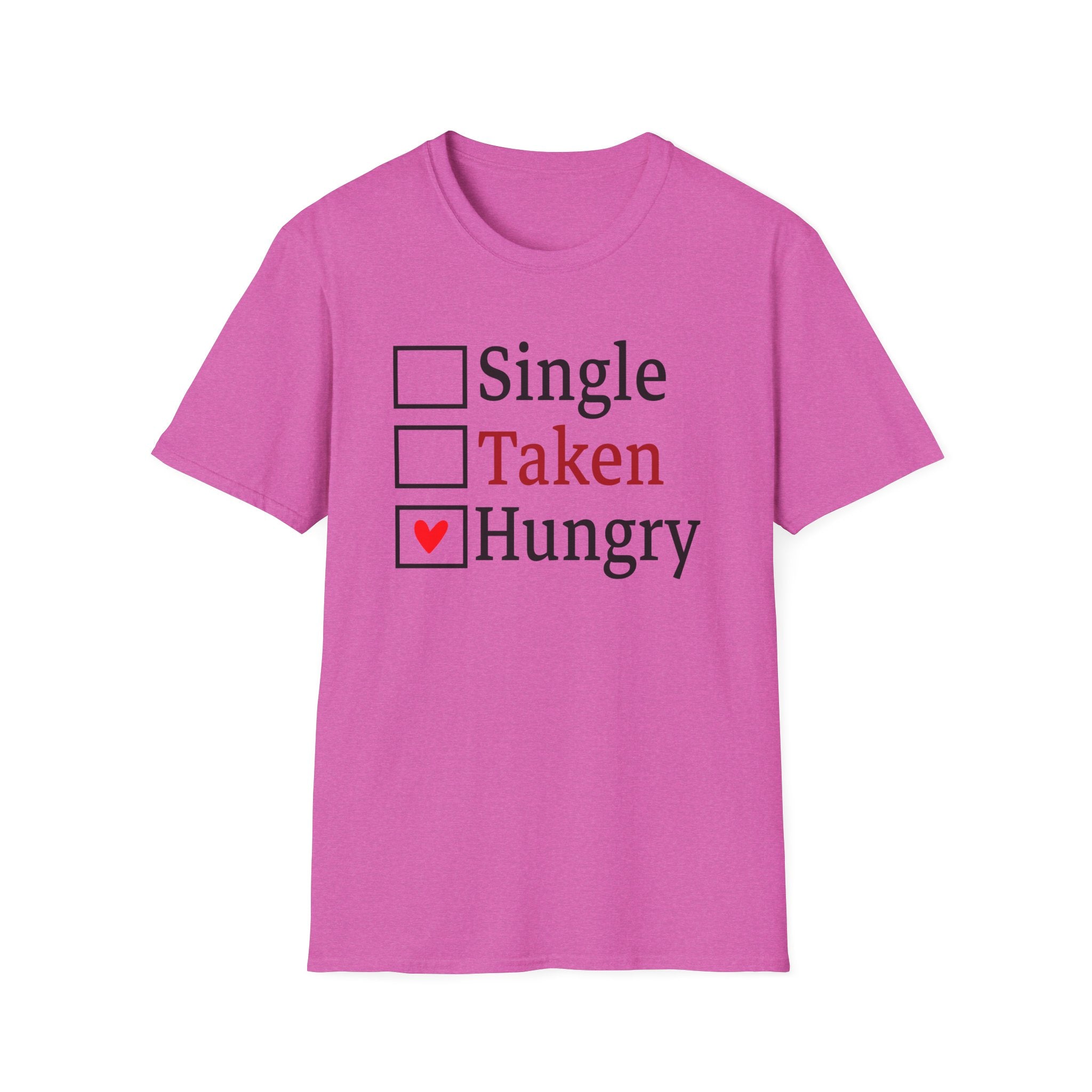 Funny 'Single, Taken, Hungry' T-Shirt – Checkbox Heart Graphic Tee