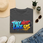 They Not Like Us T-Shirt — Bold Graffiti Statement Tee